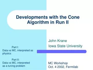 Developments with the Cone Algorithm in Run II