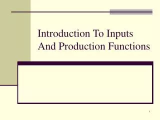 Introduction To Inputs And Production Functions