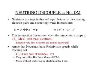 NEUTRINO DECOUPLE as Hot DM