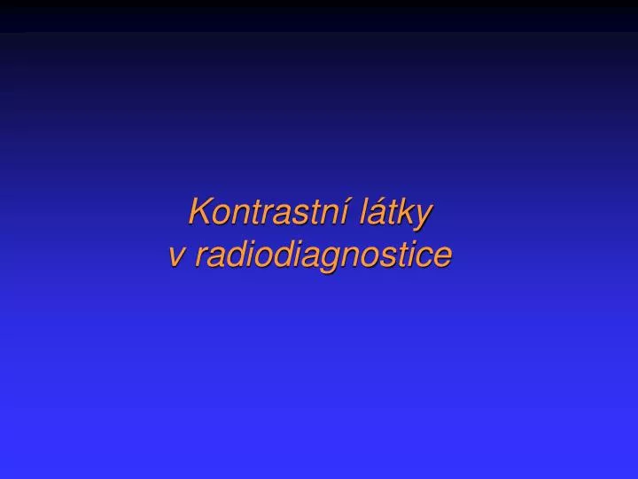 kontrastn l tky v radiodiagnostice