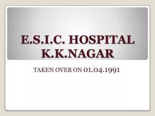 E.S.I.C. HOSPITAL K.K.NAGAR