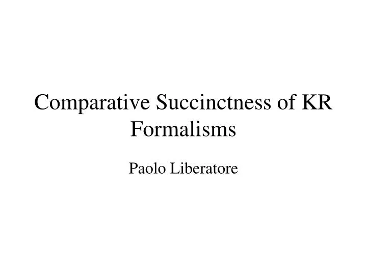 comparative succinctness of kr formalisms