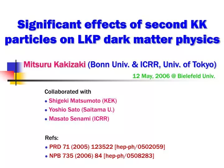 significant effects of second kk particles on lkp dark matter physics