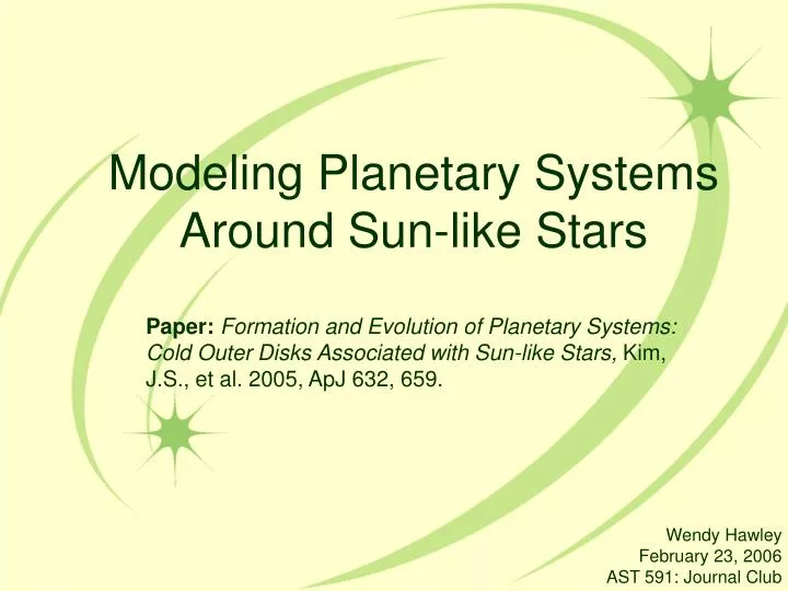 modeling planetary systems around sun like stars