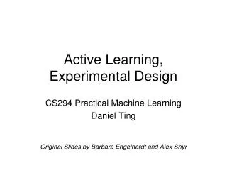 Active Learning, Experimental Design
