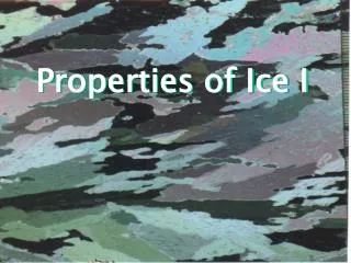 Properties of Ice I