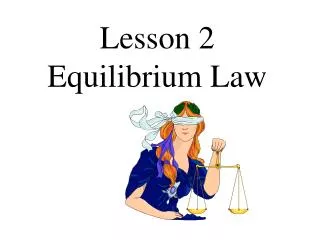 Lesson 2 Equilibrium Law