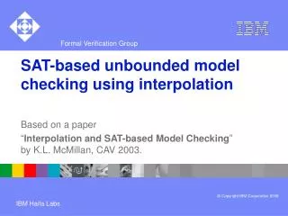 SAT-based unbounded model checking using interpolation
