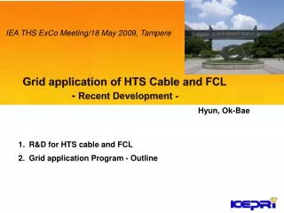 R&amp;D for HTS cable and FCL Grid application Program - Outline
