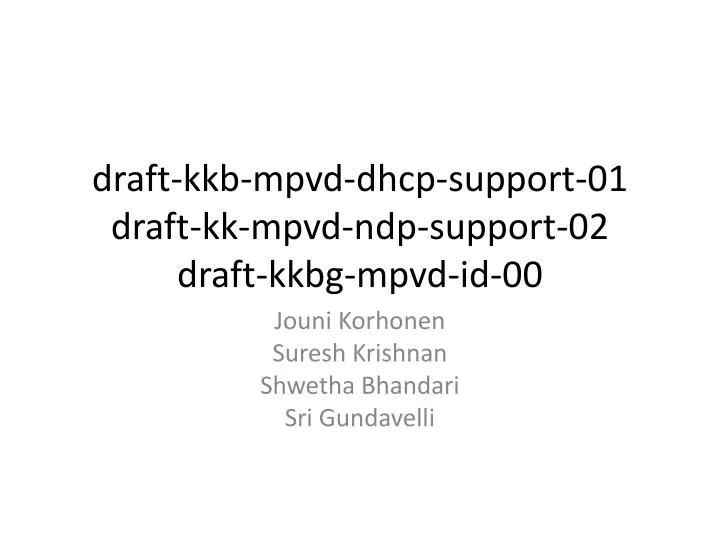 draft kkb mpvd dhcp support 01 draft kk mpvd ndp support 02 draft kkbg mpvd id 00
