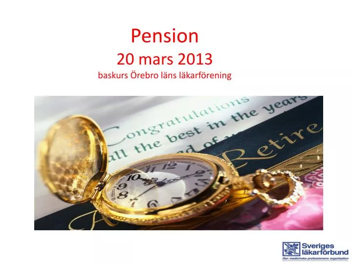 pension 20 mars 2013 baskurs rebro l ns l karf rening