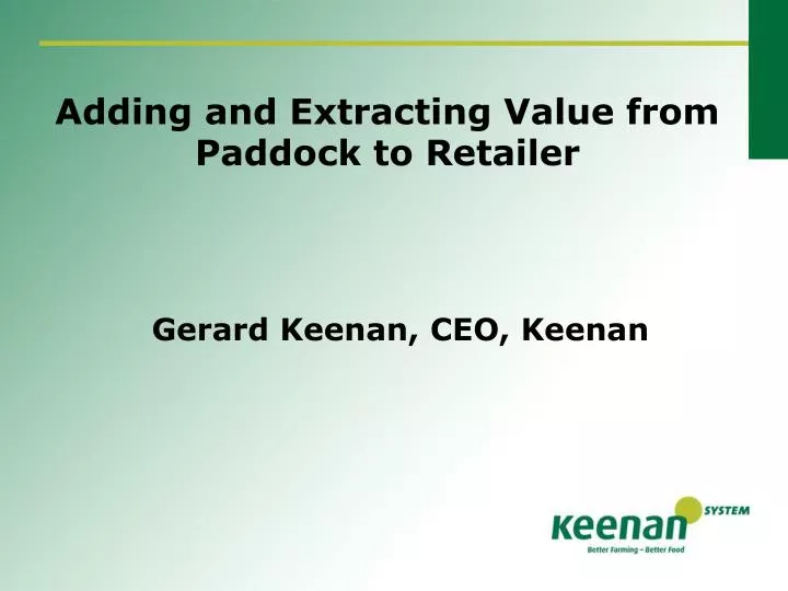 adding and extracting value from paddock to retailer