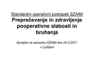 Sprejeto na sestanku SZAIM dne 24.5.2011 v Ljubljani
