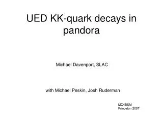 UED KK-quark decays in pandora