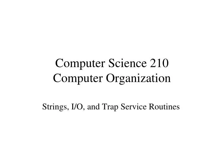 computer science 210 computer organization