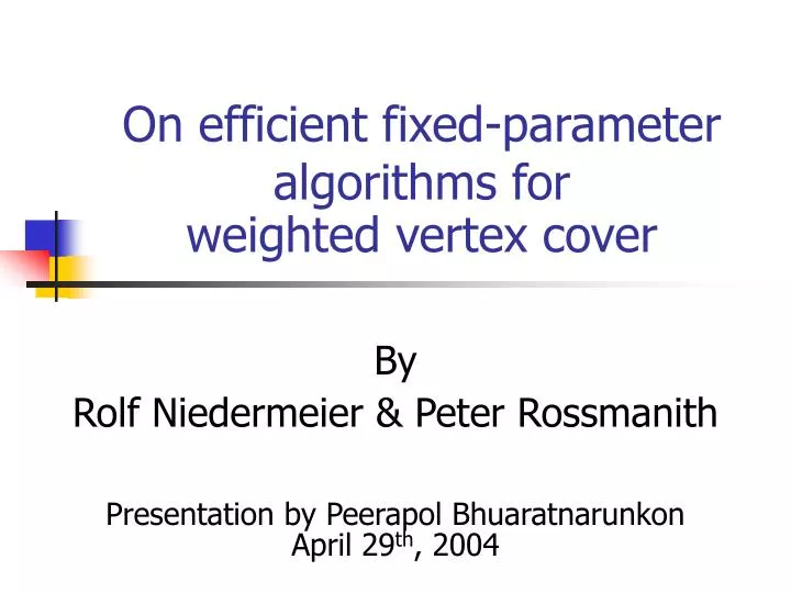 on efficient fixed parameter algorithms for weighted vertex cover