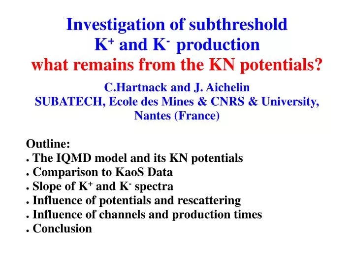 investigation of subthreshold k and k production what remains from the kn potentials