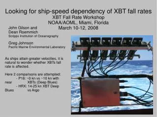 Looking for ship-speed dependency of XBT fall rates XBT Fall Rate Workshop