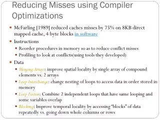 Reducing Misses using Compiler Optimizations