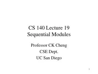 CS 140 Lecture 19 Sequential Modules