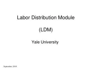 Labor Distribution Module (LDM)