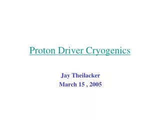 Proton Driver Cryogenics