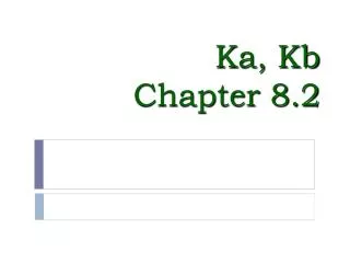 Ka, Kb Chapter 8.2
