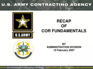 RECAP OF COR FUNDAMENTALS BY ADMINISTRATION DIVISION 15 February 2007