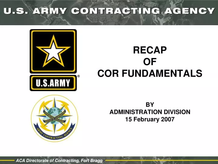 recap of cor fundamentals by administration division 15 february 2007