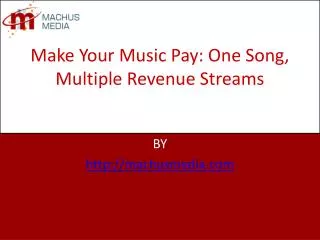 Make Your Music Pay: One Song, Multiple Revenue Streams