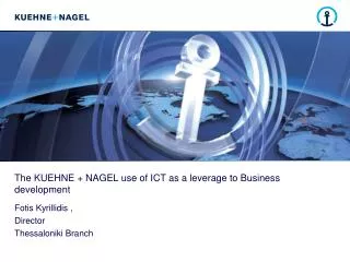 The KUEHNE + NAGEL use of ICT as a leverage to Business development