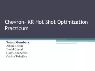 Chevron- KR Hot Shot Optimization Practicum
