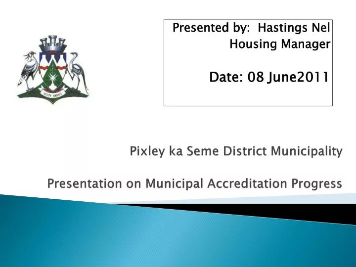 pixley ka seme district municipality presentation on municipal accreditation progress