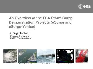 An Overview of the ESA Storm Surge Demonstration Projects ( e Surge and eSurge-Venice)