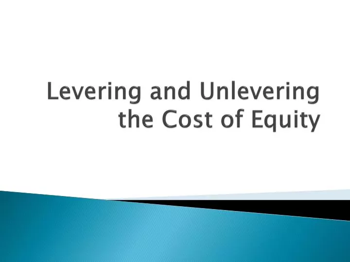 levering and unlevering the cost of equity