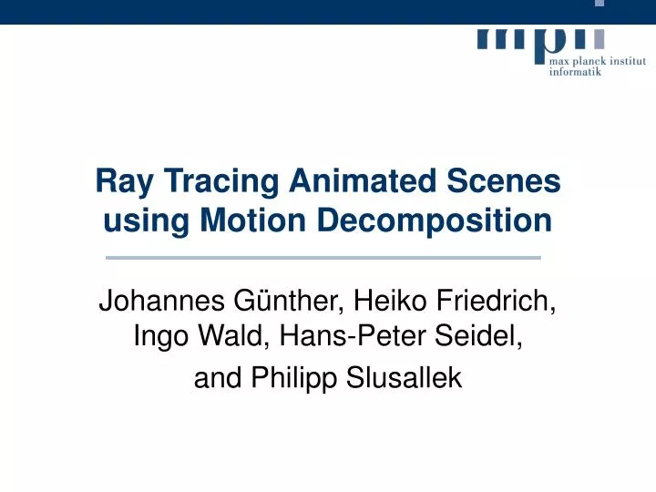 ray tracing animated scenes using motion decomposition
