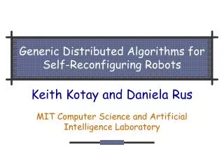 Generic Distributed Algorithms for Self-Reconfiguring Robots