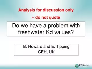 Do we have a problem with freshwater Kd values?