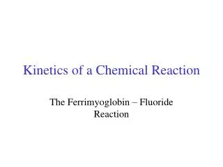 Kinetics of a Chemical Reaction