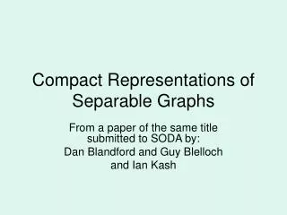 Compact Representations of Separable Graphs