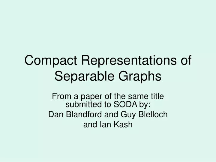 compact representations of separable graphs