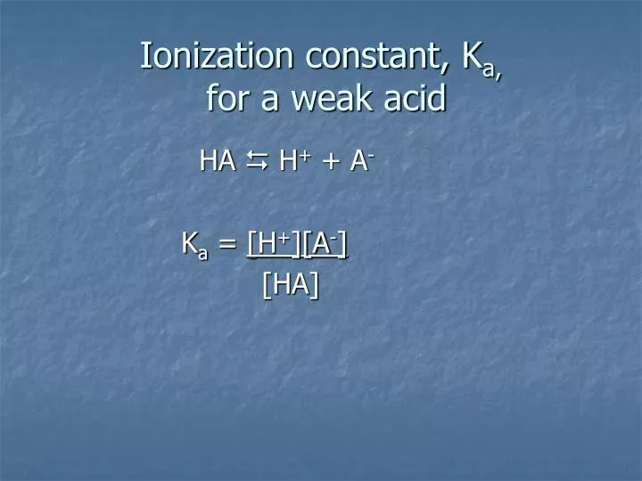 ionization constant k a for a weak acid