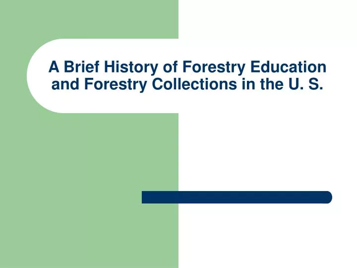a brief history of forestry education and forestry collections in the u s