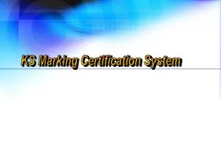 KS Marking Certification System