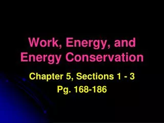 Work, Energy, and Energy Conservation