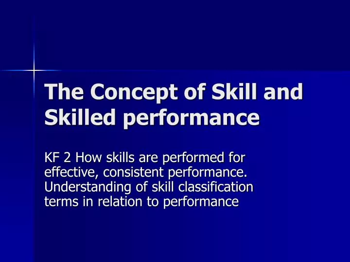 the concept of skill and skilled performance