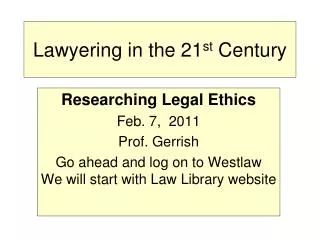 Lawyering in the 21 st Century