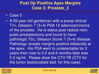 Post Op Positive Apex Margins Case 3: Prostate_3