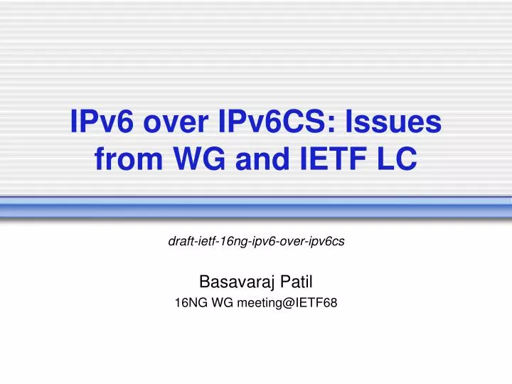 ipv6 over ipv6cs issues from wg and ietf lc
