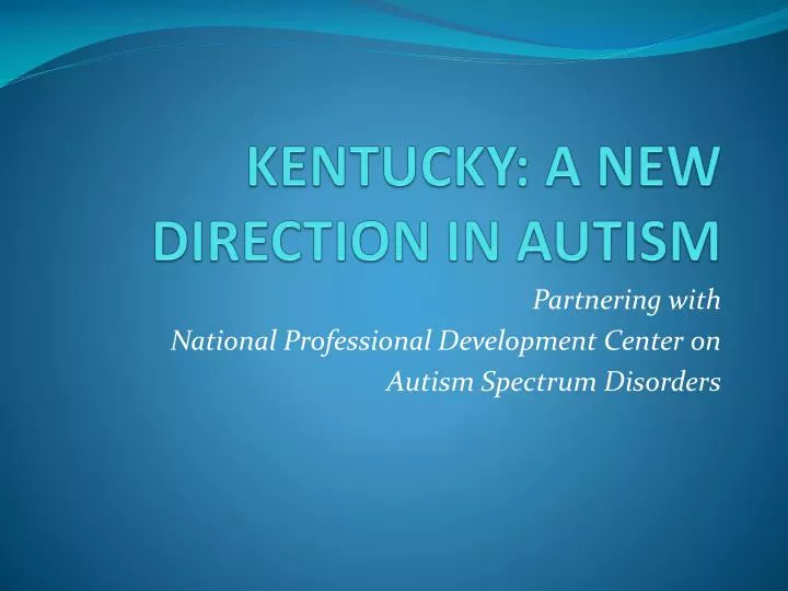 kentucky a new direction in autism